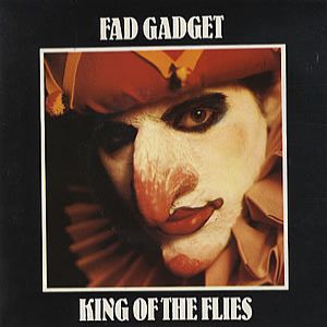 Fad Gadget King of the Flies, 1981