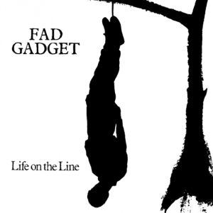 Album Life on the Line - Fad Gadget