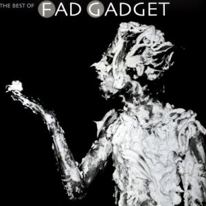 Album Fad Gadget - The Best of Fad Gadget