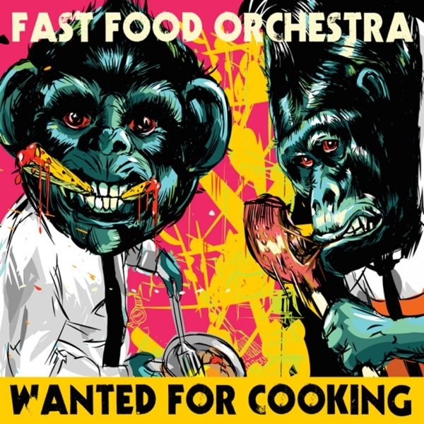 Album Fast Food Orchestra - Wanted for Cooking