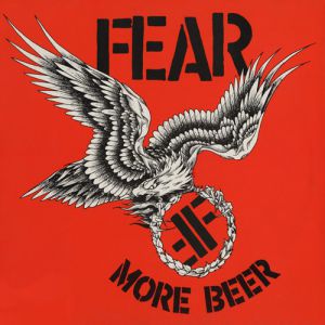 Fear : More Beer