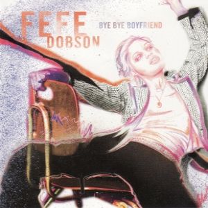 Album Fefe Dobson - Bye Bye Boyfriend