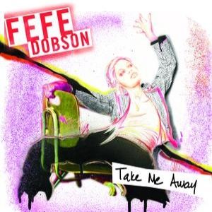 Album Fefe Dobson - Take Me Away
