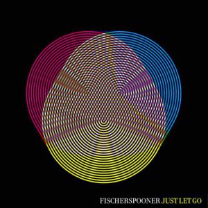 Album Fischerspooner - Just Let Go