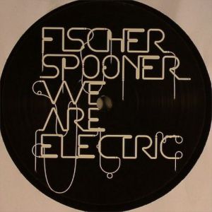 Album Fischerspooner - We Are Electric