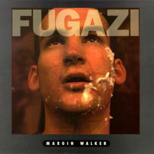 Album Fugazi - Margin Walker