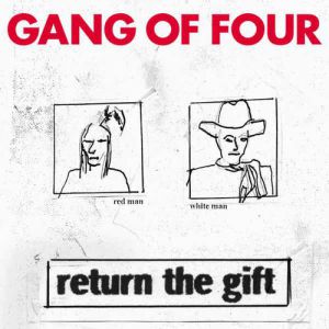 Album Gang of Four - Return the Gift