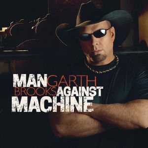 Album Garth Brooks - Man Against Machine