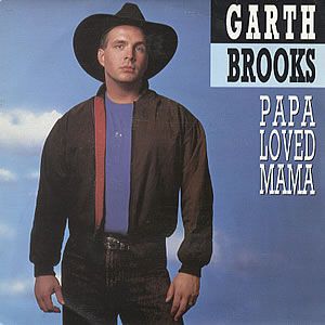 Garth Brooks Papa Loved Mama, 1992