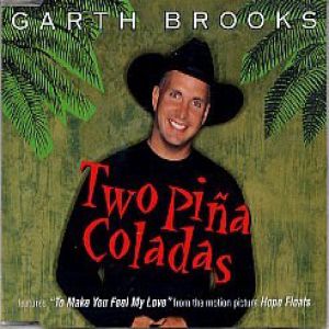 Garth Brooks Two Piña Coladas, 1998