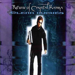 Return of Crystal Karma - Glenn Hughes