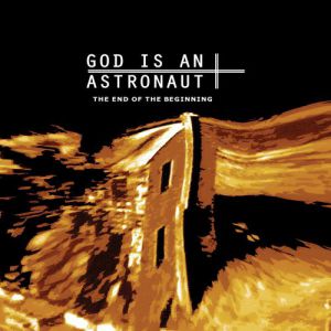 Album God Is An Astronaut - The End of the Beginning
