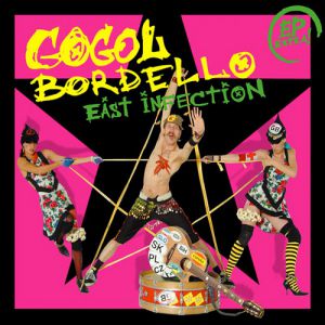 Album Gogol Bordello - East Infection