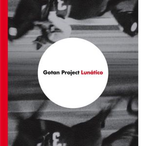 Album Gotan Project - Lunático