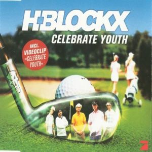 Album Celebrate Youth - H-Blockx