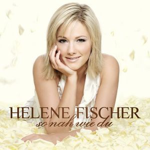 Album Helene Fischer - So nah wie du