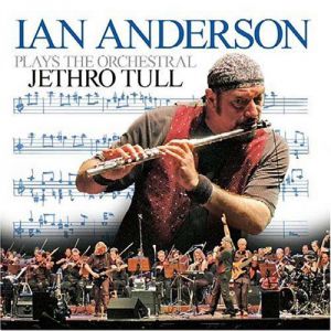 Album Ian Anderson - Ian Anderson Plays the Orchestral Jethro Tull