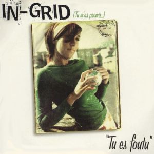 Album In-Grid - Tu es foutu