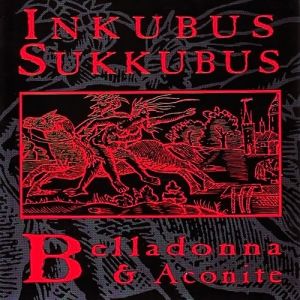 Album Inkubus Sukkubus - Belladonna & Aconite
