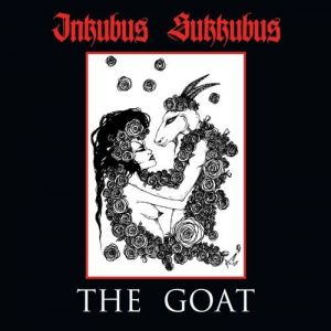 Album The Goat - Inkubus Sukkubus