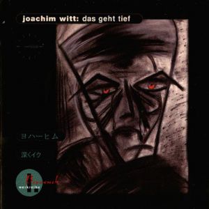 Album Joachim Witt - Das geht tief