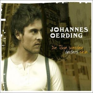 Album Johannes Oerding - Die Tage werden anders sein