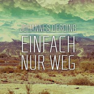 Album Johannes Oerding - Einfach nur weg
