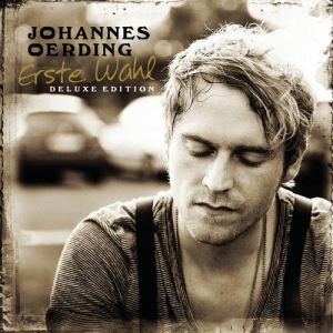 Johannes Oerding Erste Wahl - Deluxe Edition, 2010