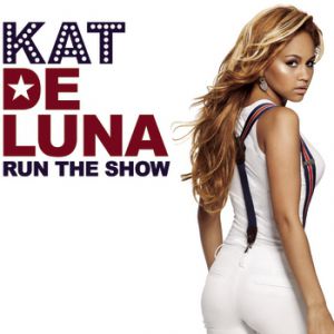 Kat DeLuna Run the Show, 2008
