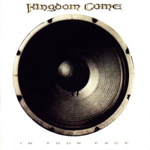Album Kingdom Come - In Your Face