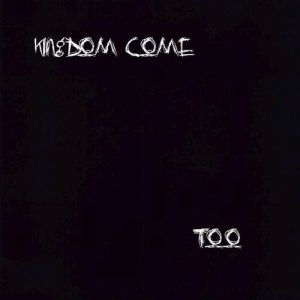 Album Kingdom Come - Too