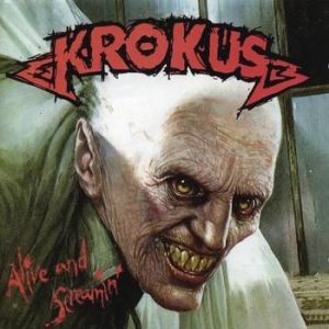 Album Krokus - Alive and Screamin