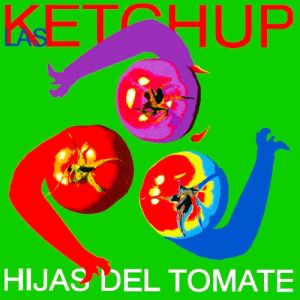 Album Hijas del Tomate - Las Ketchup