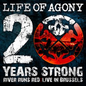 Album Life of Agony - 20 Years Strong – River Runs Red: Live In Brussels