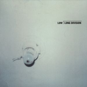 Album Long Division - Low