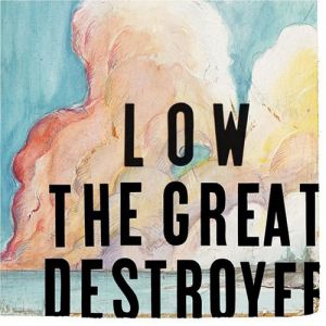 Album The Great Destroyer - Low