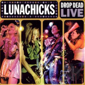 Album Lunachicks - Drop Dead Live