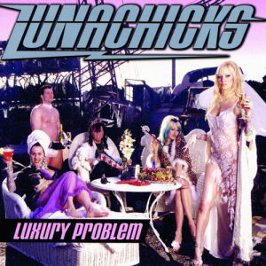 Album Lunachicks - Luxury Problem