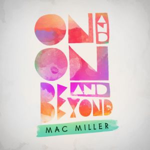 Album On and On and Beyond - Mac Miller