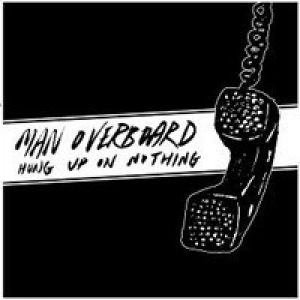 Album Man Overboard - Hung Up on Nothing