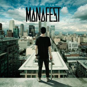 Album Manafest - The Moment