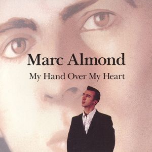 Marc Almond My Hand Over My Heart, 1991