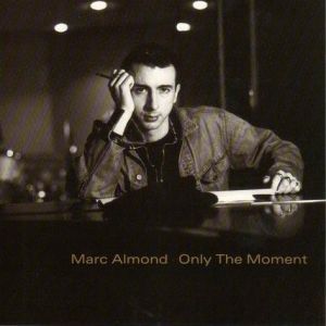 Album Marc Almond - Only the Moment