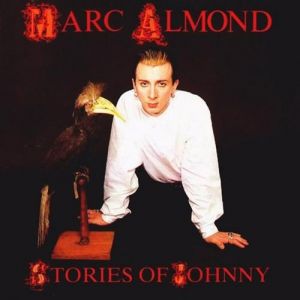 Marc Almond Stories of Johnny, 1985