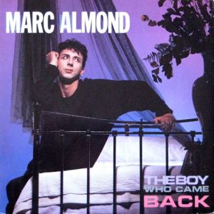 Album Marc Almond - The Boy Who Came Back