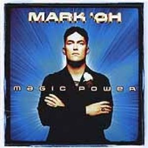 Album Magic Power - Mark 'Oh