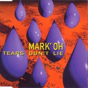 Album Tears Don't Lie - Mark 'Oh