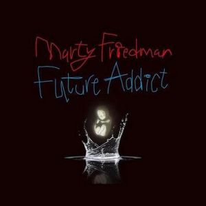 Album Future Addict - Marty Friedman