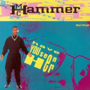MC Hammer Have You Seen Her, 1990