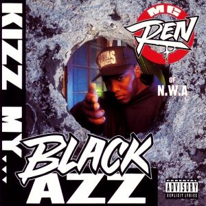 Album Kizz My Black Azz - MC Ren